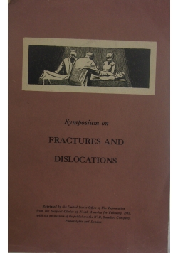 Symposium on fractures and dislocations, 1945 r.
