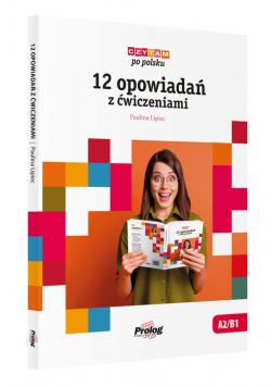 Czytam po polsku 12 opowiadań z ćwiczeniami