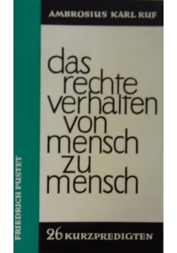 Das rechte verhalten von mensch zu mensch