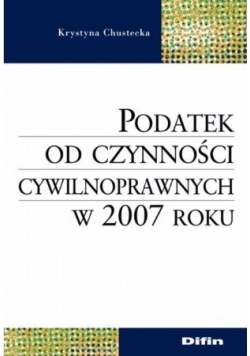 Podatek od czynności cywilnoprawnych w 2007 roku