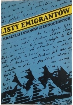 Listy emigrantów z Brazylii i Stanów Zjednoczonych 1890 1891