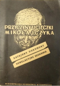 Przyczyny ucieczki Mikołajczyka: Zatajony dokument, Rewelacyjne zeznania, 1947 r.