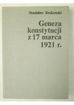 Geneza konstytucji z 17 marca 1921 r.