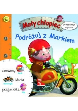 Mały chłopiec. Podróżuj z Markiem