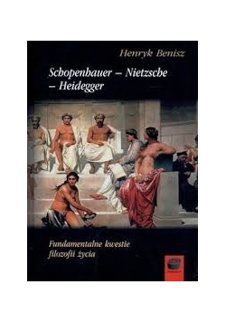 Schopenhauer, Nietzsche, Heidegger