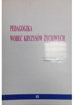 Pedagogika wobec kryzysów życiowych