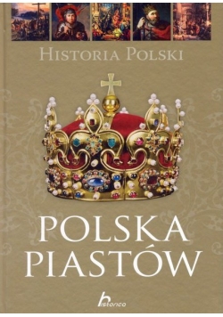 Historia Polski  Polska Piastów