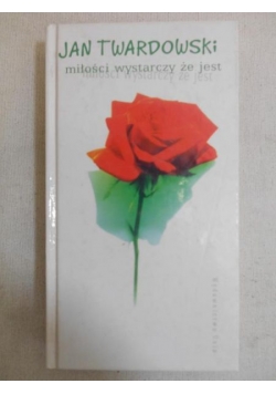 Miłości wystarczy że jest