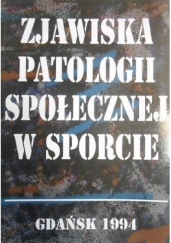 Zjawiska patologii społecznej w sporcie