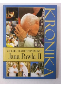 Wielkie tematy pontyfikatu Jana Pawła II