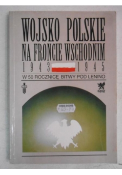 Wojsko Polskie na froncie wschodnim 1943 - 1945