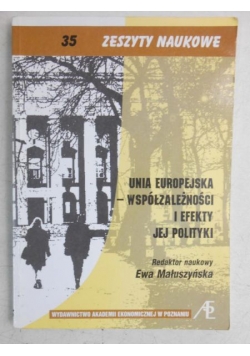 Unia Europejska- współzależności i efekty jej polityki