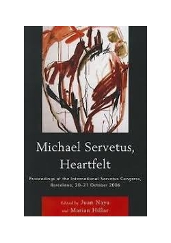 Michael Servetus Heartfelt