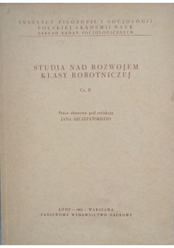 Studia nad rozwojem klasy robotniczej Część 2