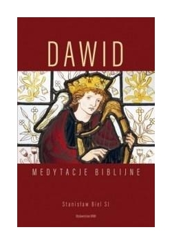 Dawid. Medytacje biblijne