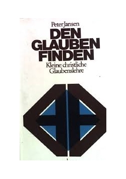 Den Glauben Finden