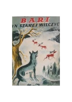 Bari syn szarej wilczycy, 1948 r.