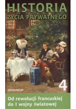 Historia życia prywatnego, T 4