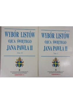 Wybór listów Ojca Świętego Jana Pawła II. Tom od I do II