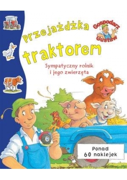 Gospodarz Gustaw. Przejażdżka traktorem