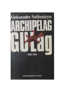 Archipelag Gułag 1918 - 1956,