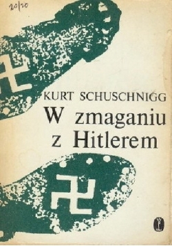 W zmaganiu z Hitlerem. Przezwyciężanie idei Anschlussu
