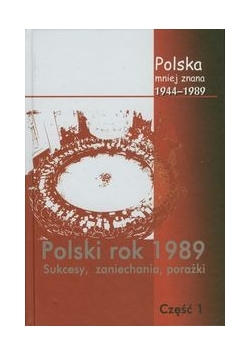 Polska mniej znana 1944-1989 Tom IV część 1