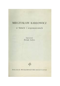Mieczysław Karłowicz w listach i wspomnieniach