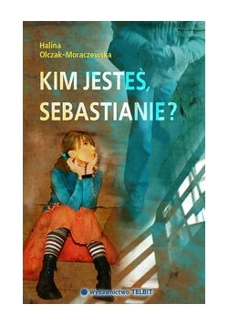 Kim jesteś Sebastianie