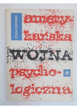 Amerykańska wojna psychologiczna + autograf