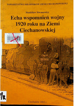 Echa wspomnień wojny 1920 roku na ziemi Ciechanowskiej