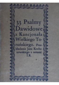 33 Psalmy Dawidowe z Kancjonała Wielkiego Toruńskiego