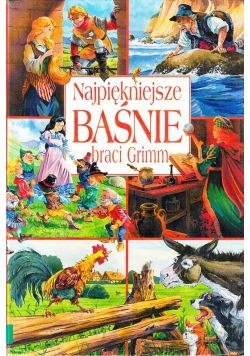 Najpiękniejsze Baśnie braci Grimm