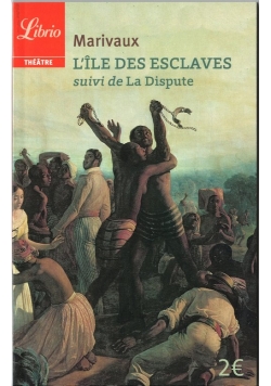 L'ile des esclaves suivi de La Dispute