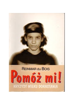 Pomóż mi! Kryzysy wieku dorastania