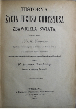Historya Życia Jezusa Chrystusa Zbawiciela Świata 1894 r.