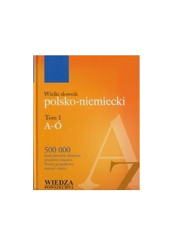 Wielki słownik polsko niemiecki tom 1