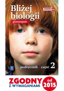 Biologia GIM  2 Bliżej biologii Podr. w.2016 WSIP