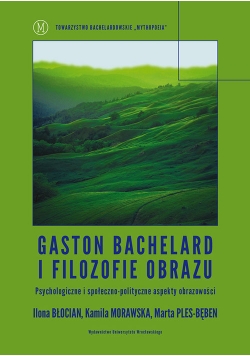 Gaston Bachelard i filozofie obrazu