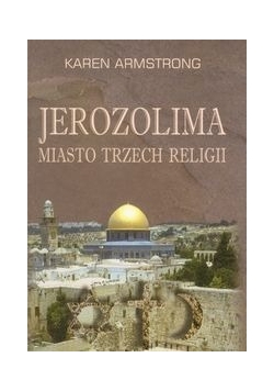 Jerozolima miasto trzech religii