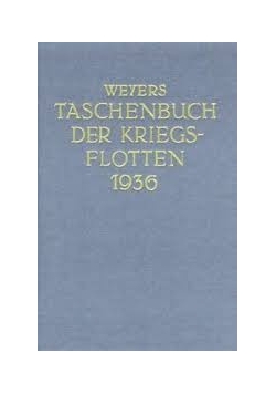 Weyers Taschenbuch Der Kriegsflotten, reprint 1936