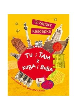 Tu i tam z Kubą i Bubą