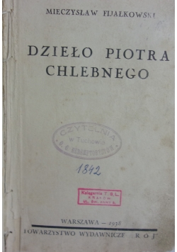 Dzieło Piotra Chlebnego, 1938r.