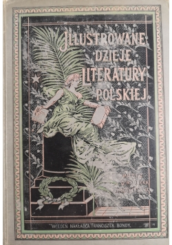 Illustrowane dzieje literatury polskiej Tom II 1900 r.