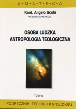 Osoba Ludzka Antropologia Teologiczna Tom 15