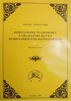 Podstawowe Wiadomości z Gramatyki Języka Staro Cerkiewno Słowiańskiego