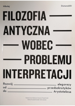 Filozofia antyczna wobec problemu interpretacji