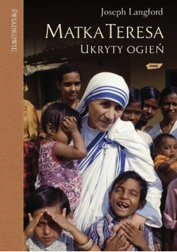 Matka Teresa ukryty ogień