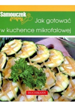 Jak gotować w kuchence mikrofalowej