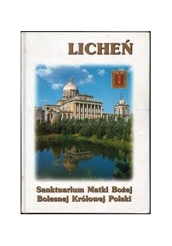 Licheń. Sanktuarium Matki Bożej Bolesnej Królowej Polski